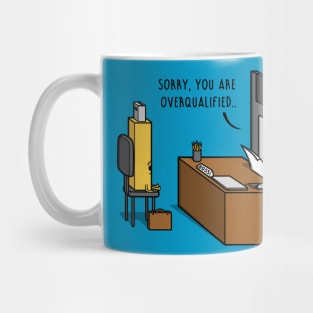 Overqualified! Mug